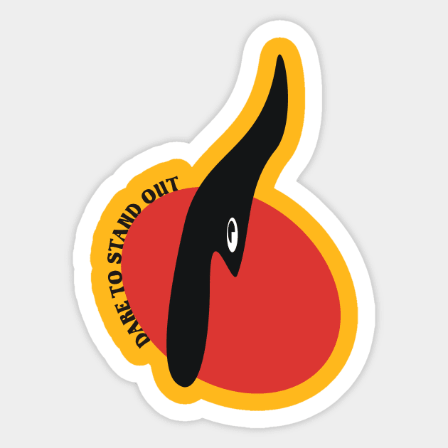 Dare to stand out Sticker by CircusValley